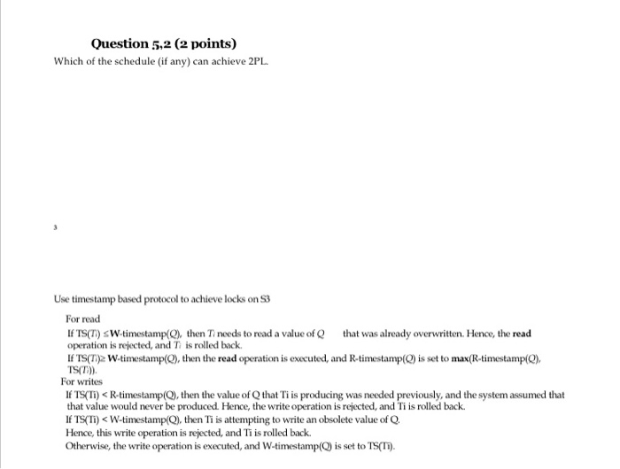 Question 5,2 (2 points) Which of the schedule (if any) can achieve 2PL Use timestamp based protocol to achieve locks on S3 Fo