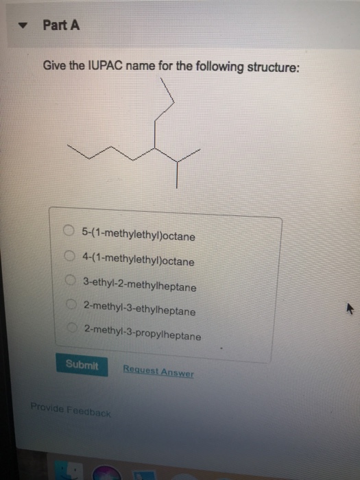 Part A Give The Iupac Name For The Following Chegg 