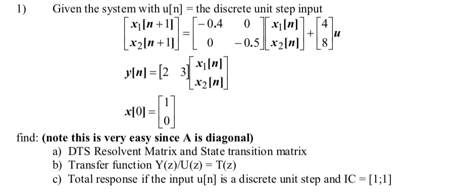 Solved 1 Given The System With U N The Discrete Unit S Chegg Com