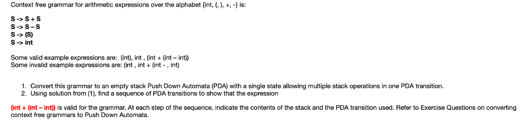 Context free grammar for arithmetic expressions over the alphabet (int,·)+-) s: S->SS S->S-s S -> int Some valid example expr