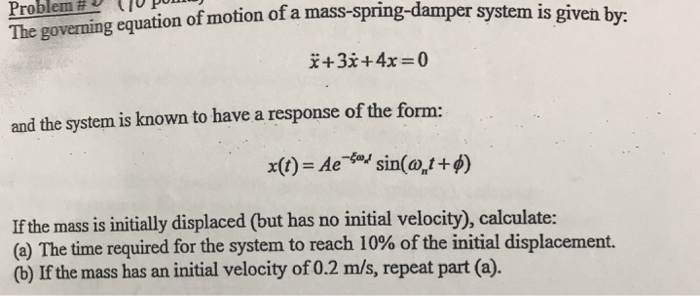 Solved Problem O Lo Pom The Governing Equation Of Mo Chegg Com