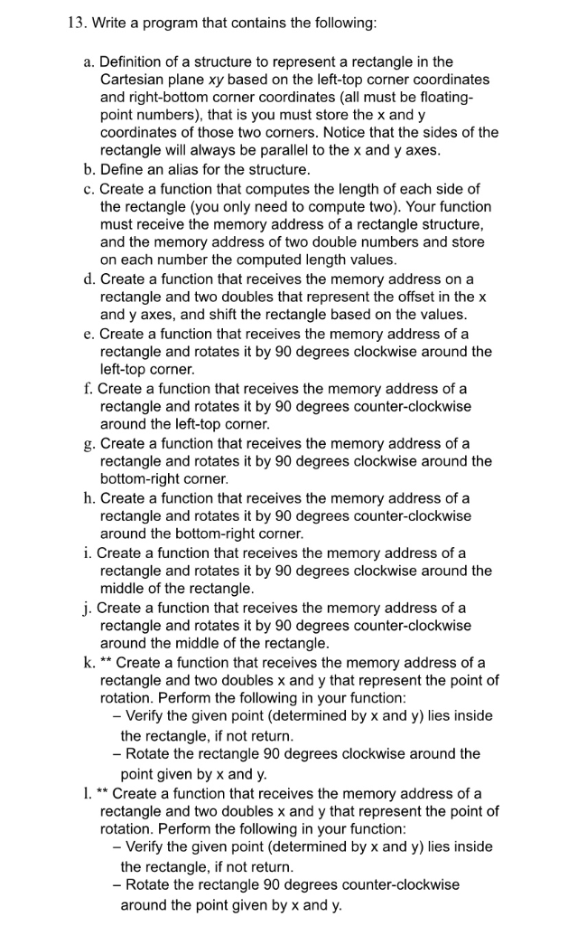 13. Write a program that contains the following a. Definition of a structure to represent a rectangle in the Cartesian plane
