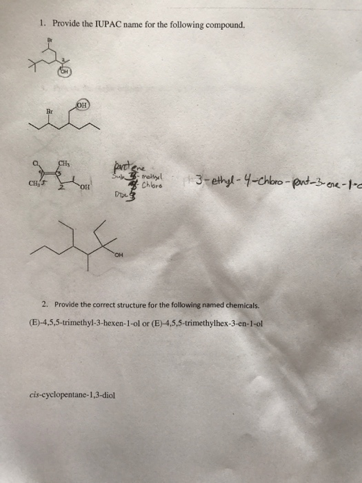 Solved 1 Provide The Iupac Name For The Following Compound Chegg Com