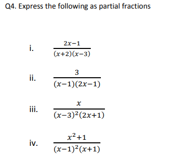Solved Q4 Express The Following As Partial Fractions 2x 1 Chegg Com