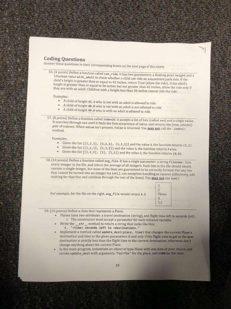 Coding Questions Answer these questions in their corresponding boxes on the next page of this exam. 56. (4 points) Define a f