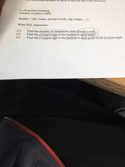 Gs st revene grouped by buyer to find out who is the best buyer. 2. (40 points) Grouping Assume you have a table Student -(ID