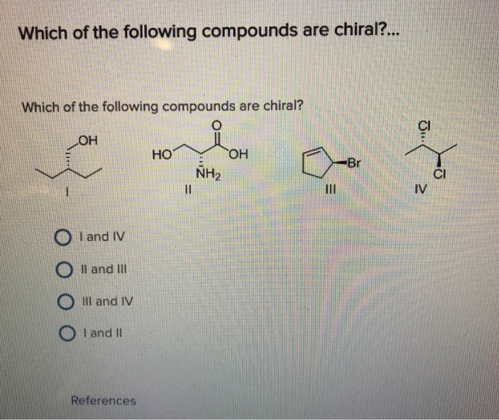 Solved Which Of The Following Compounds Are Chiral? Which Of | Chegg.com Solved Which Of The Following Compounds Are Chiral? Which Of | Chegg.com
