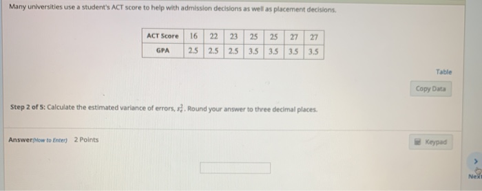 Solved Many Universities Use A Student S Act Score To Help Chegg Com