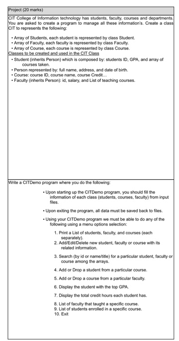 (20 marks) IT College of Information technology has students, faculty, courses and departments are asked to create a program