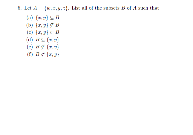 Solved 6 Let A W R Y 2 List All Of The Subsets B Of A Chegg Com