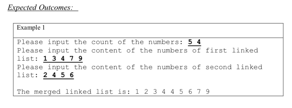 Expected Outcomes Example 1 Please input the count of the numbers: 5 4 Please input the content of the numbers of first linke