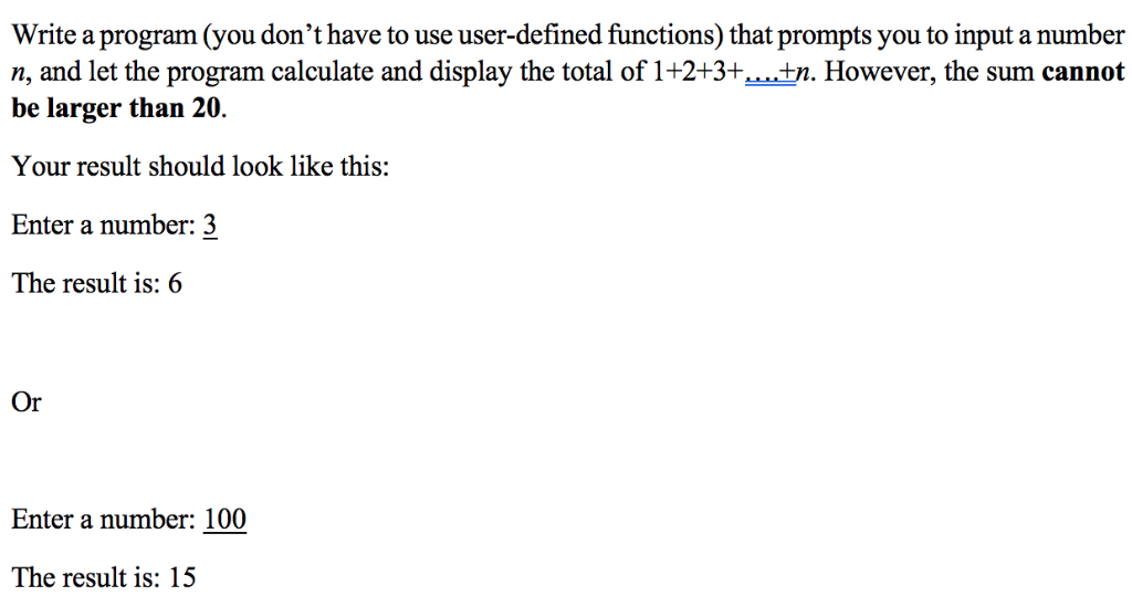 Write a program (you dont have to use user-defined functions) that prompts you to input a number n, and let the program calc