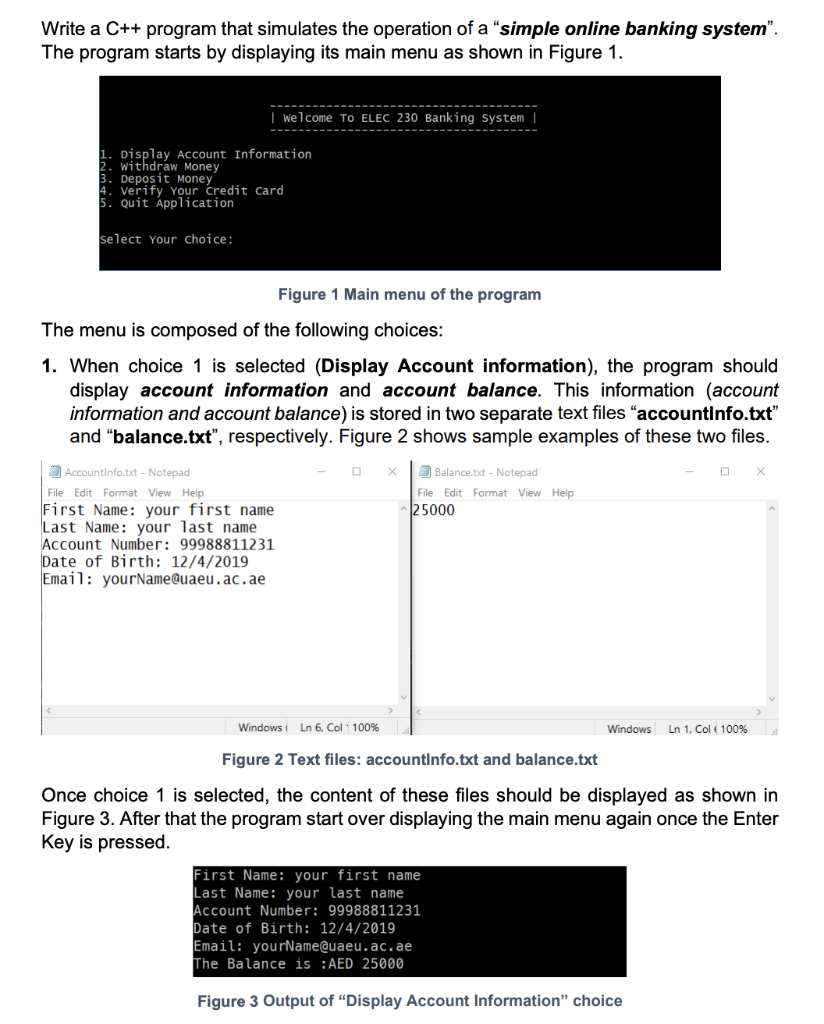 Write a C++ program that simulates the operation of a simple online banking system. The program starts by displaying its ma