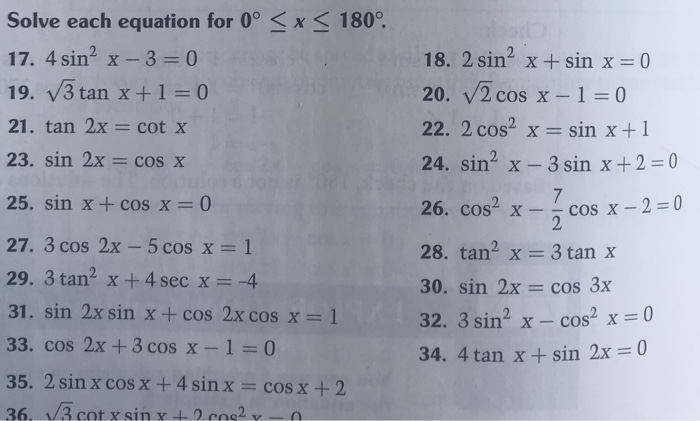 Solved Solve Each Equation For 0 X 180 17 4 Sin2 X 3 0 Chegg Com