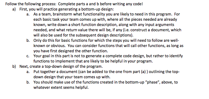 Follow the following process: Complete parts a and b before writing any code! a) First, you will practice generating a bottom