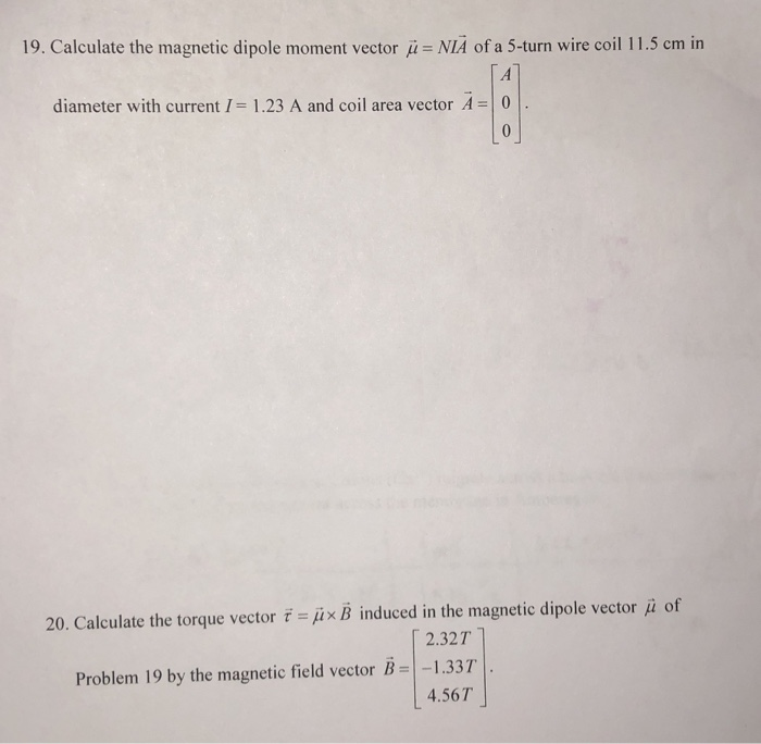 19 Calculate The Magnetic Dipole Moment Vector M Chegg Com