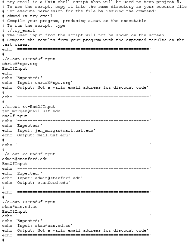 # try email is a Unix 3he11 script that will be used to test project 5. # To use the script, copy it into the same directory