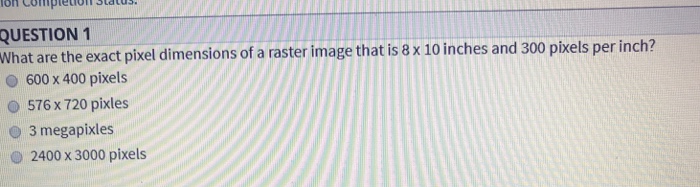 Solved Question 1 What Are The Exact Pixel Dimensions Of A Chegg Com