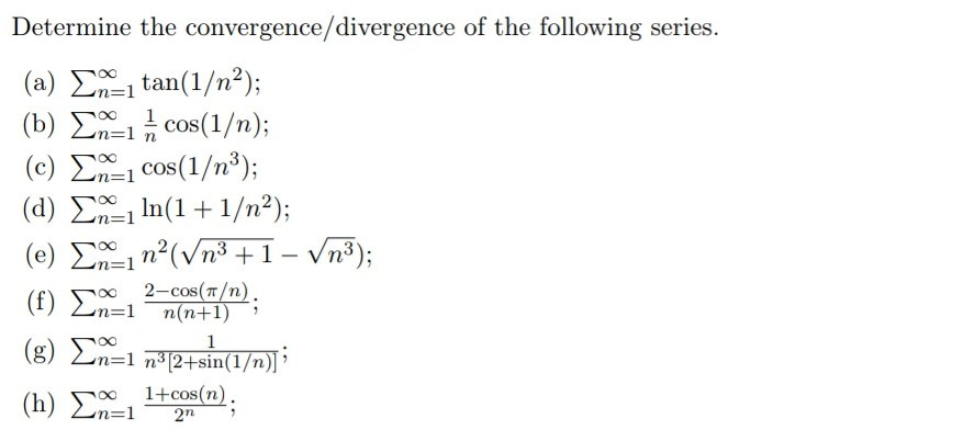 Determine The Convergence Divergence Of The Following Chegg Com
