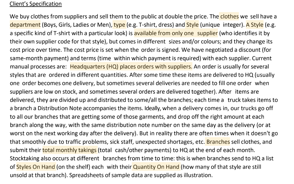 Clients Specification We buy clothes from suppliers and sell them to the public at double the price. The clothes we sell hav