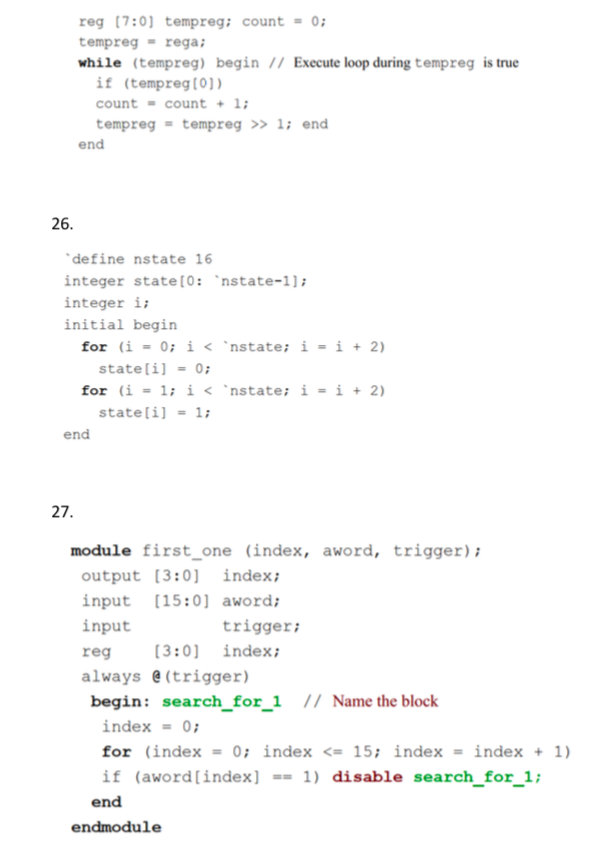 reg (7:0] tempreg: count -0 tempreg- rega; while (tempreg) begin I7 Execute loop during tempreg is true if (tempregt0]) count