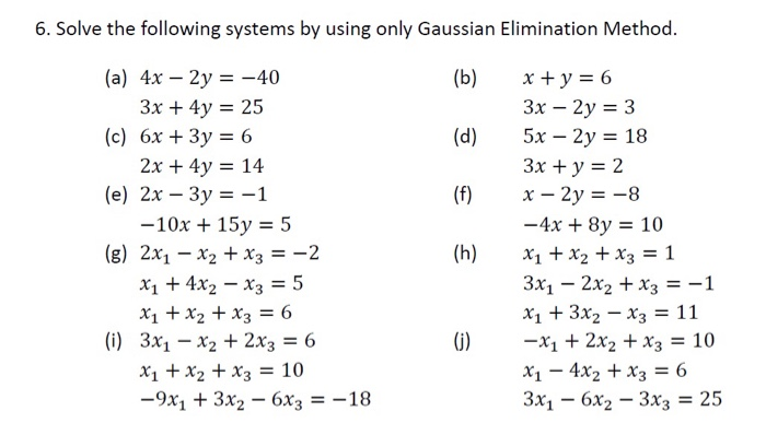 Solved 6 Solve The Following Systems By Using Only Gaussian Chegg Com