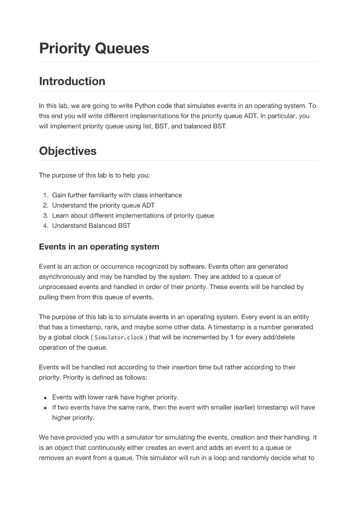 Priority Queues Introduction In this lab, we are going to write Python code that simulates events in an operating system. To