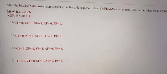 Solved Bitwise Xor Instruction Executed Code Sequence Flags Set Reset Values Flag Mov Bx 29d6h Xo Q