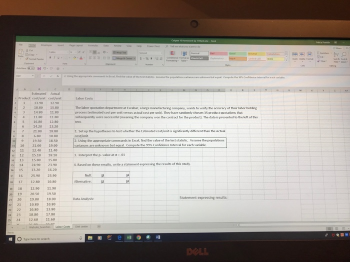 Estimated Actual cost unit Prodect cost unit Labor Costs 13.90 12.90 18.80 15.80 14.80 11.80 11.80 11.80 5 16.80 1280 1420 13