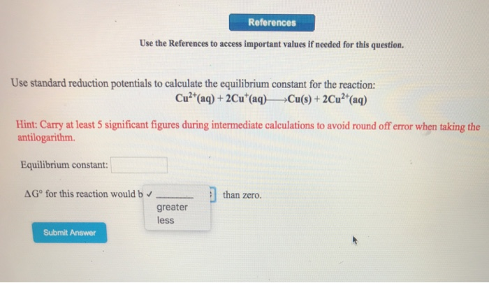 Solved Use Standard Reduction Potentials To Calculate The Chegg Com