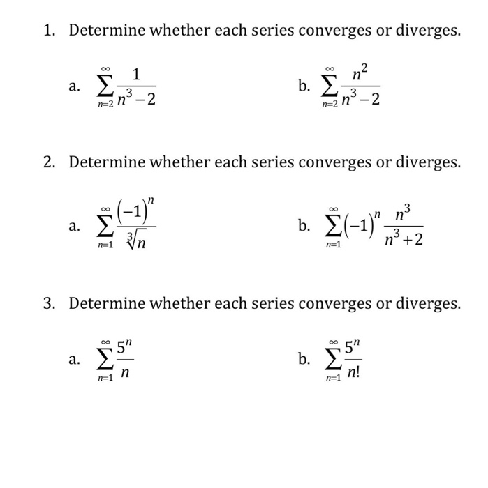 Determine Whether Each Series Converges Or Diverges Chegg Com