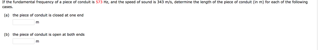 Solved If The Fundamental Frequency Of A Piece Of Conduit Chegg Com