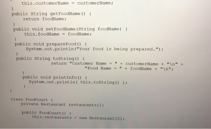 this.customerName customerName; public String getFoodName O return foodName; public void setFoodName (String foodName) ( publ