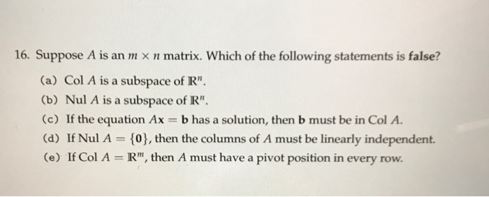 Solved 16 Suppose A Is An M N Matrix Which Of The Fol Chegg Com