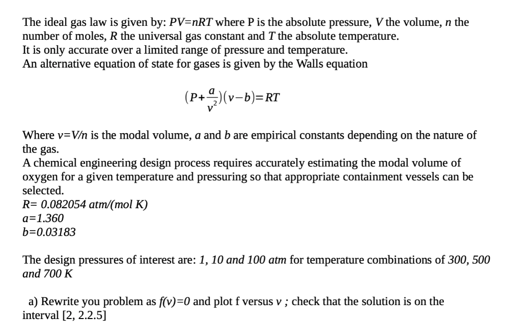 Solved The Ideal Gas Law Is Given By Pv Nrt Where P Is T Chegg Com