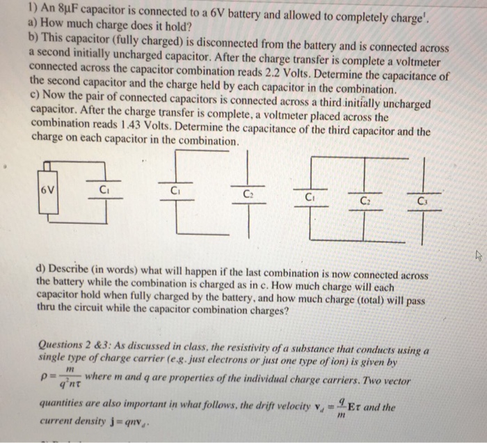 Solved An 8 Mu F Capacitor Is Connected To A 6v Battery A Chegg Com