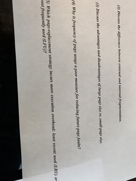 (2) Discuss the difference between external and internal fragmentation. () Discuss the advantages and disadvantages of large