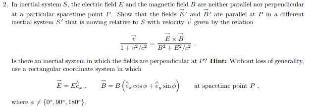 Solved 2 In Inertial System S The Electric Field E And Chegg Com