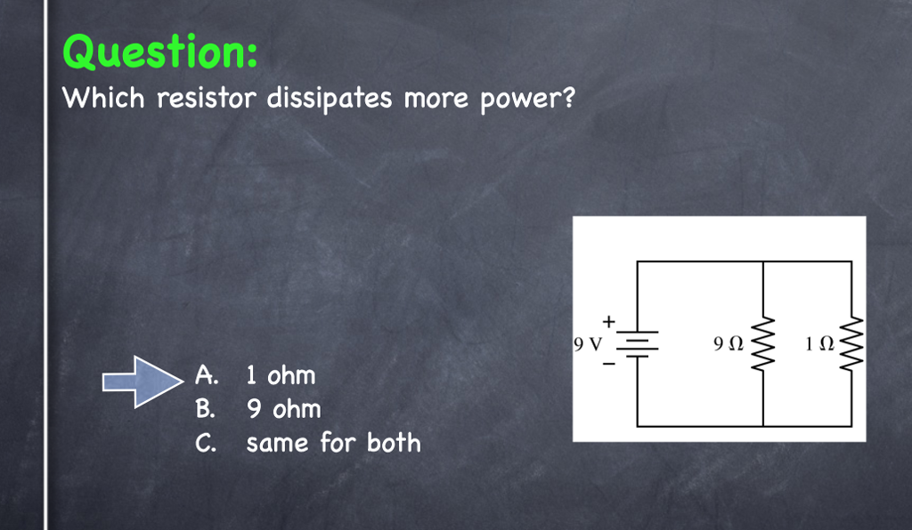 Question: Which resistor dissipates more power? 1(2 A. 1 ohm B. 9 ohm C. same for both