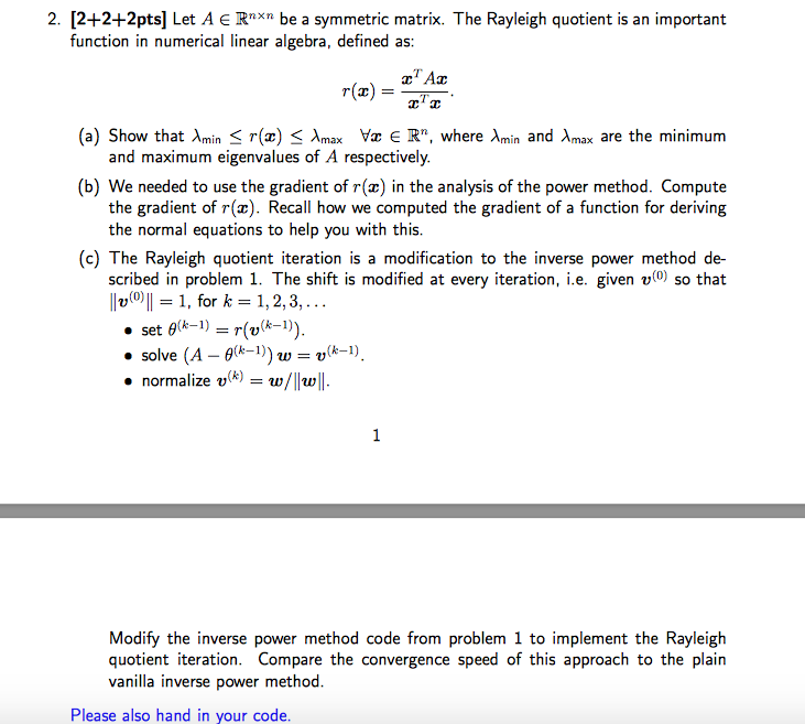 2. [2+2+2pts] Let A ERxn be a symmetric matrix. The Rayleigh quotient is an important function in numerical linear algebra, d