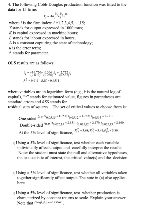 Solved 4 The Following Cobb Douglas Production Function Was Chegg Com