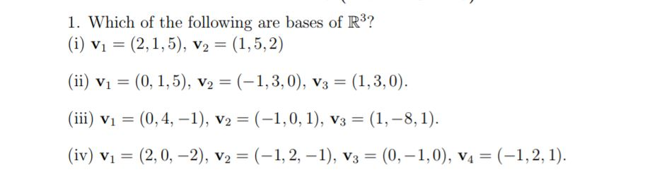 Solved 1 Which Of The Following Are Bases Of R 3 I V Chegg Com