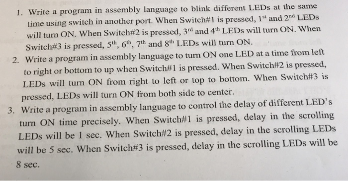 Write a program in assembly language to blink different LEDs at the same time using switch in another port. When Switch# 1 is
