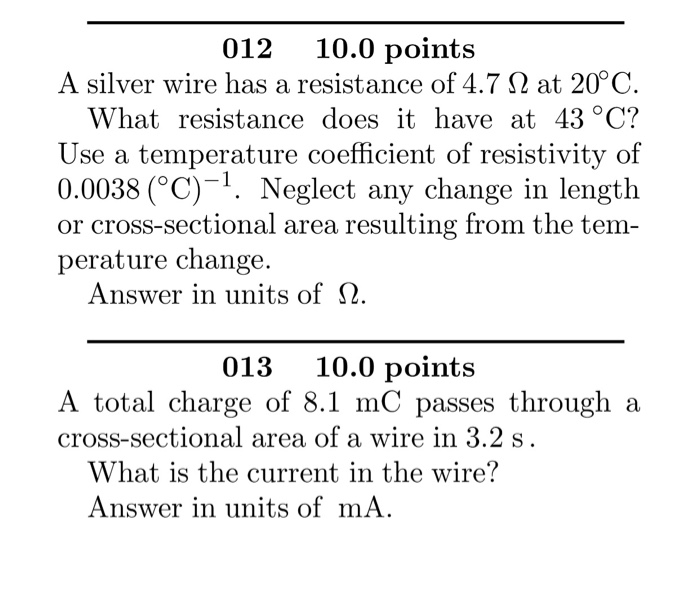 1 A Silver Wire Has A Resistance Of 4 7 W At 20 C Chegg 