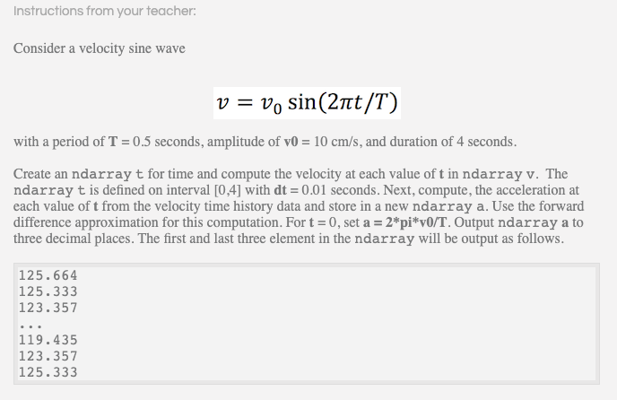 Instructions from your teacher Consider a velocity sine wave v - vo sin(2nt/T) with a period of T 0.5 seconds, amplitude of v