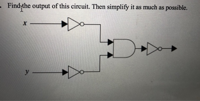 Findthe output of this circuit. Then simplify it as much as possible. .