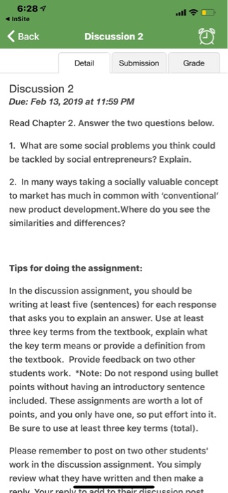 6:28 1 4 InSite Back Discussion 2 Detail Grade Discussion 2 Due: Feb 13, 2019 at 11:59 PM Read Chapter 2. Answer the two ques
