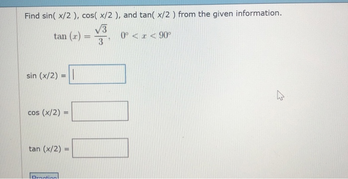 Solved Find Sin X 2 Cos X 2 And Tan X 2 From The Chegg Com