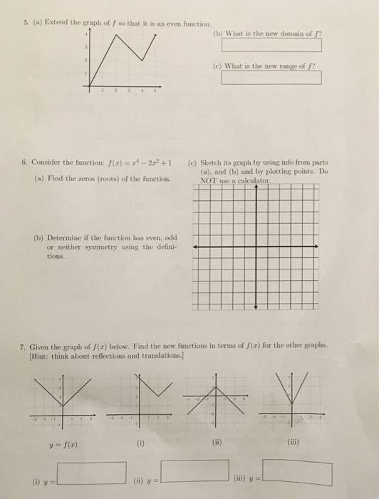 Solved 5 A Extend The Graph Of F So That It Is An Even