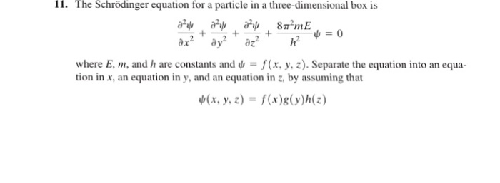 Solved 11 The Schrodinger Equation For A Particle In A T Chegg Com